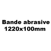  Bande abrasive 1220x100mm